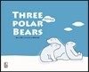 Three Little Polar Bears