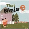 That Ninja e