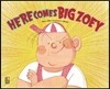 Here Comes Big Zoey