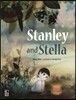 Stanley and Stella