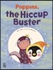 Poppins, the Hiccup Buster