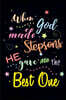When God made Stepsons He gave me the Best One: Blank Lined Journals (6"x9") for family Keepsakes, Gifts (Funny and Gag) for stepson, stepfather & ste