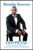 Breathe Success: How to Transition Beyond Sports and Breathe Success in Business and Entrepreneurship