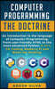 Computer Programming The Doctrine: An introduction to the language of computer programming. From user-friendly HTML to the more advanced Python. C, C+