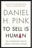 To Sell Is Human: The Surprising Truth about Moving Others