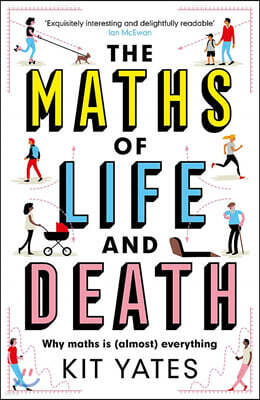 The Maths of Life and Death