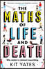 The Maths of Life and Death