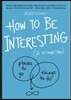 How to Be Interesting