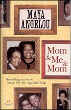 Mom and Me and Mom
