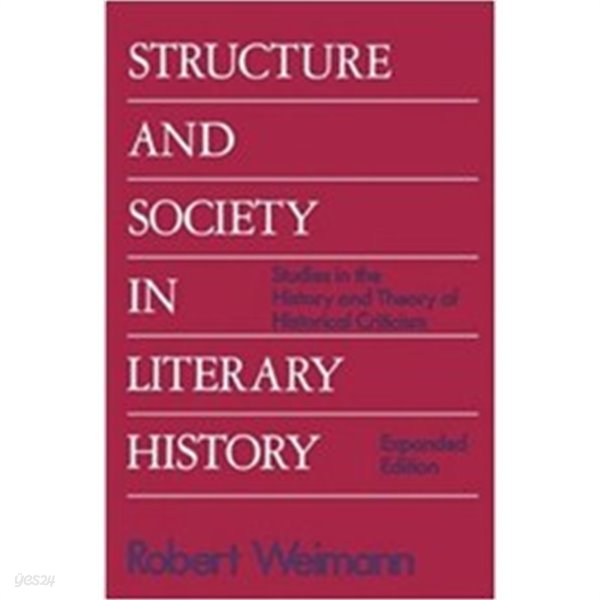 Structure and Society in Literary History: Studies in the History and Theory of Literary Criticism (Paperback) 