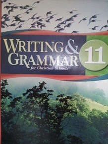 Writing &amp;amp; Grammar for Christian Schools 11h Grade[2nd Edition]