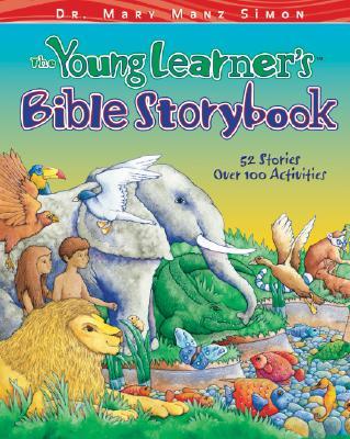 The Young Learner&#39;s Bible Storybook: 52 Stories with Activities for Family Fun and Learning