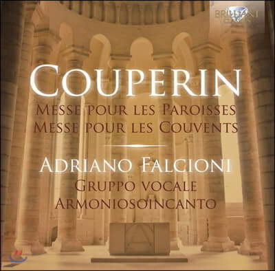 Adriano Falcioni 쿠프랭: 교구를 위한 미사, 수도회를 위한 미사 (F. Couperin: Mass for the Parishes & Mass for the Convents)