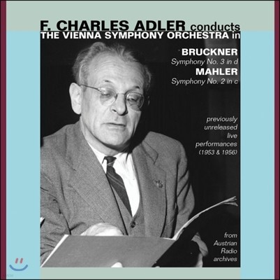 F.Charles Adler 말러의 제자가 지휘한 말러와 브루크너 (Bruckner: Symphony No.3 / Mahler: Symphony No.2) 