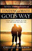 Seven Simple Steps of Finding a Mate God's Way: Using God's Word to Find the One God Has for You