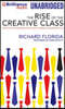 The Rise of the Creative Class: And How It's Transforming Work, Leisure, Community, and Everyday Life