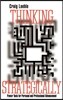 Thinking Strategically: Power Tools for Personal and Professional Advancement
