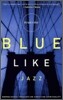 Blue Like Jazz: Nonreligious Thoughts on Christian Spirituality