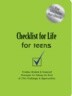 Checklist for Life for Teens: Timeless Wisdom and Foolproof Strategies for Making the Most of Life's Challenges and Opportunities