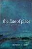 The Fate of Place: A Philosophical History
