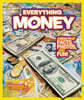 National Geographic Kids Everything Money: A Wealth of Facts, Photos, and Fun!