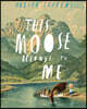 This Moose Belongs to Me