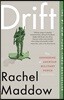 Drift: The Unmooring of American Military Power