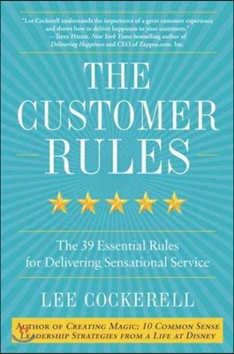 The Customer Rules: The 39 Essential Rules for Delivering Sensational Service