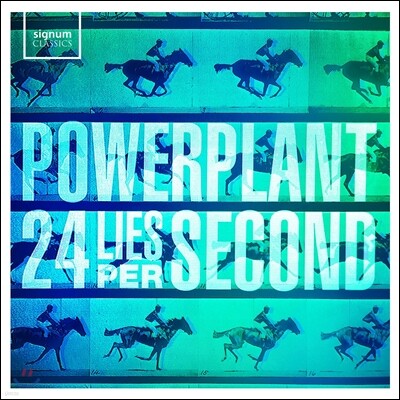 Power Plant 영국 현대 작곡가들의 작품집 (24 lies Per second)