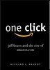 One Click: Jeff Bezos and the Rise of Amazon.com