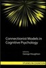 Connectionist Models in Cognitive Psychology