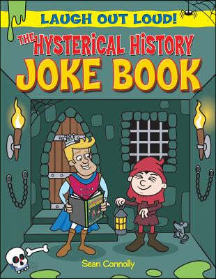 The Hysterical History Joke Book