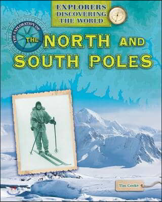 The Exploration of the North and South Poles