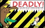 Deadly!: The Truth about the Most Dangerous Creatures on Earth