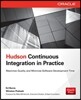 Hudson Continuous Integration in Practice