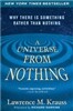 A Universe from Nothing: Why There Is Something Rather Than Nothing