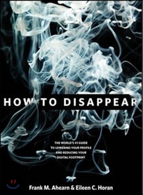 How to Disappear