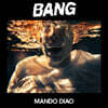 Mando Diao (만도 디아오) - Bang