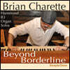 Brian Charette (브라이언 샤레트) - Beyond Borderline