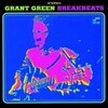 Grant Green - Breakbeats
