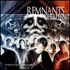 램넌츠 오브 더 폴른 (Remnants Of The Fallen) - Perpetual Immaturity (Redux)