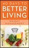 40 Days to Better Living--Weight Management