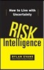Risk Intelligence: How to Live with Uncertainty