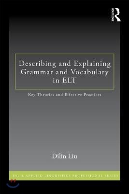 Describing and Explaining Grammar and Vocabulary in ELT