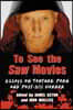To See the Saw Movies: Essays on Torture Porn and Post-9/11 Horror