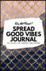 Do Not Read! Spread Good Vibes Journal: Day-To-Day Life, Thoughts, and Feelings (6x9 Softcover Journal / Notebook)