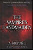 The Vampire's Handmaiden: A Watchman Rises...