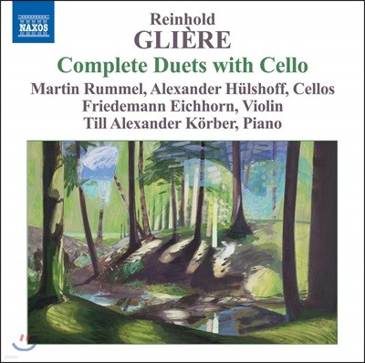 Martin Rummel 글리에르: 첼로를 위한 이중주 작품 전곡집 (Reinhold Gliere: Complete Duets With Cello)