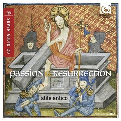 Stile Antico 수난과 부활: 성주간을 위한 음악 - 스틸 안티코 (Passion & Resurrection: Music inspired by Holy Week)