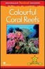 Macmillan Factual Readers Level 1+: Colourful Coral Reefs